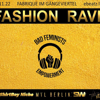 Bad Feminists Hamburg - Fashion Rave - MYL BERLIN