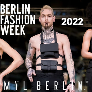 BERLIN FASHION WEEK 2022 x MYL BERLIN - MYL BERLIN