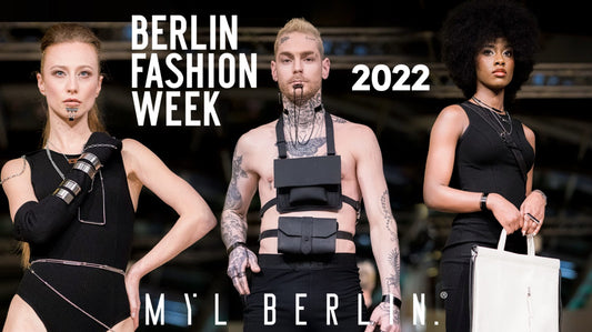 BERLIN FASHION WEEK 2022  x MYL BERLIN - MYL BERLIN